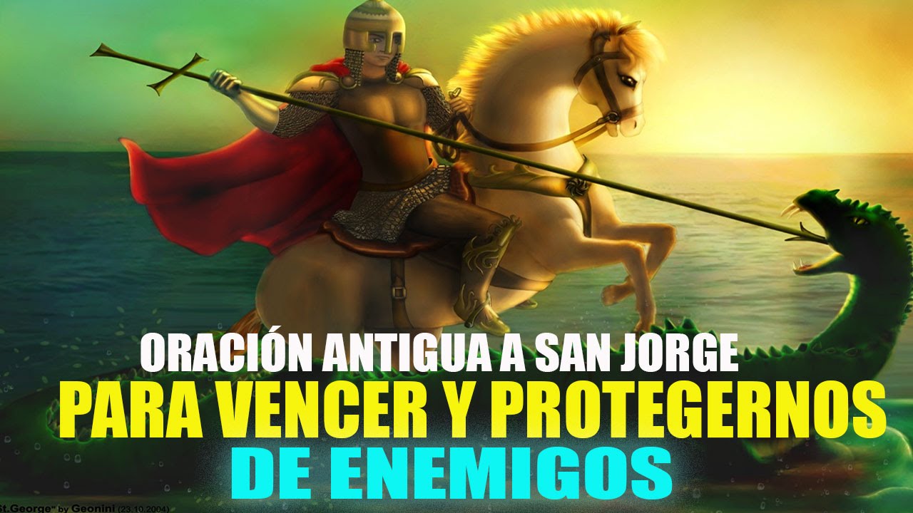 Oración a San Jorge: andaré vestido y armado para protección, valor y fe 4 oracion a san jorge andaré vestido y armado