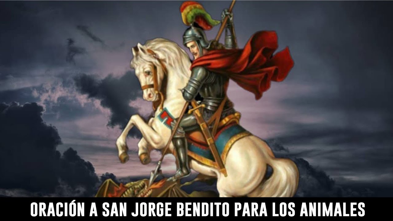 Oración a San Jorge Bendito para los Animales: Protección y Bendiciones para tus Mascotas 4 oracion a san jorge bendito para los animales