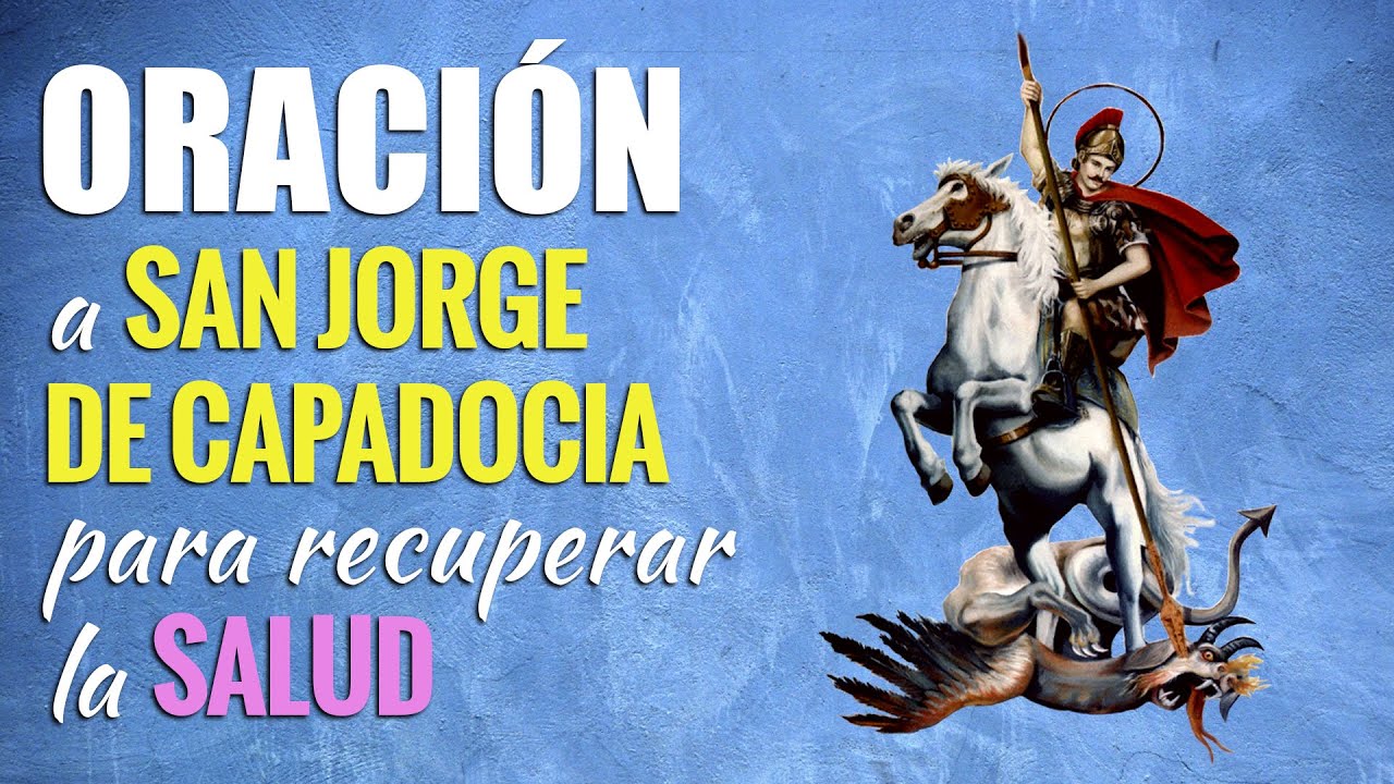 Oración a San Jorge para la Salud: Poder, Fe y Protección para tu Bienestar 1 oracion a san jorge para salud