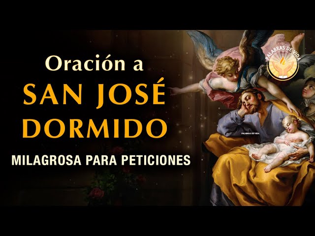 Oración a san josé dormido milagrosa: guía práctica para pedir milagros y protección 1 oración a san josé dormido milagrosa
