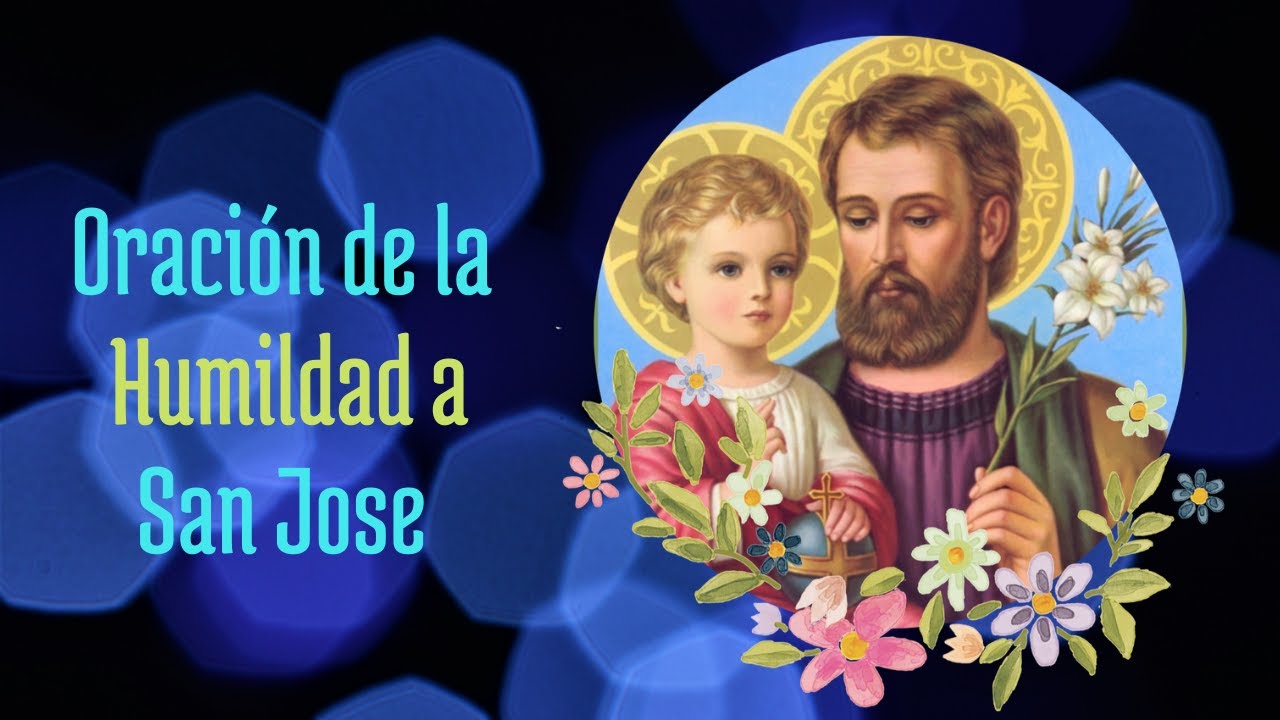 Oración a San José Humildad: Pide humildad y guía divina con esta devoción 5 oracion a san jose humildad