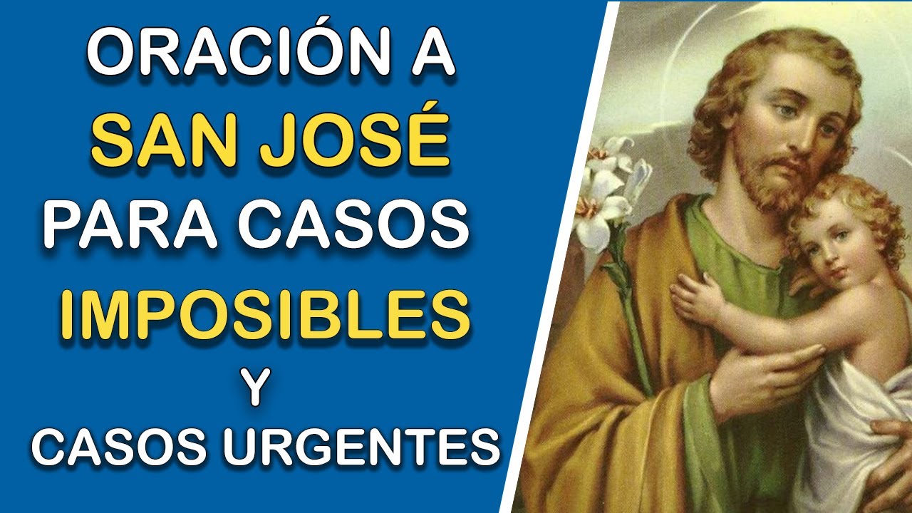 Oracion a San Jose para Casos Imposibles y Dificiles: Pide Ayuda, Milagros y Fortaleza con Fe 1 oracion a san jose para casos imposibles y dificiles