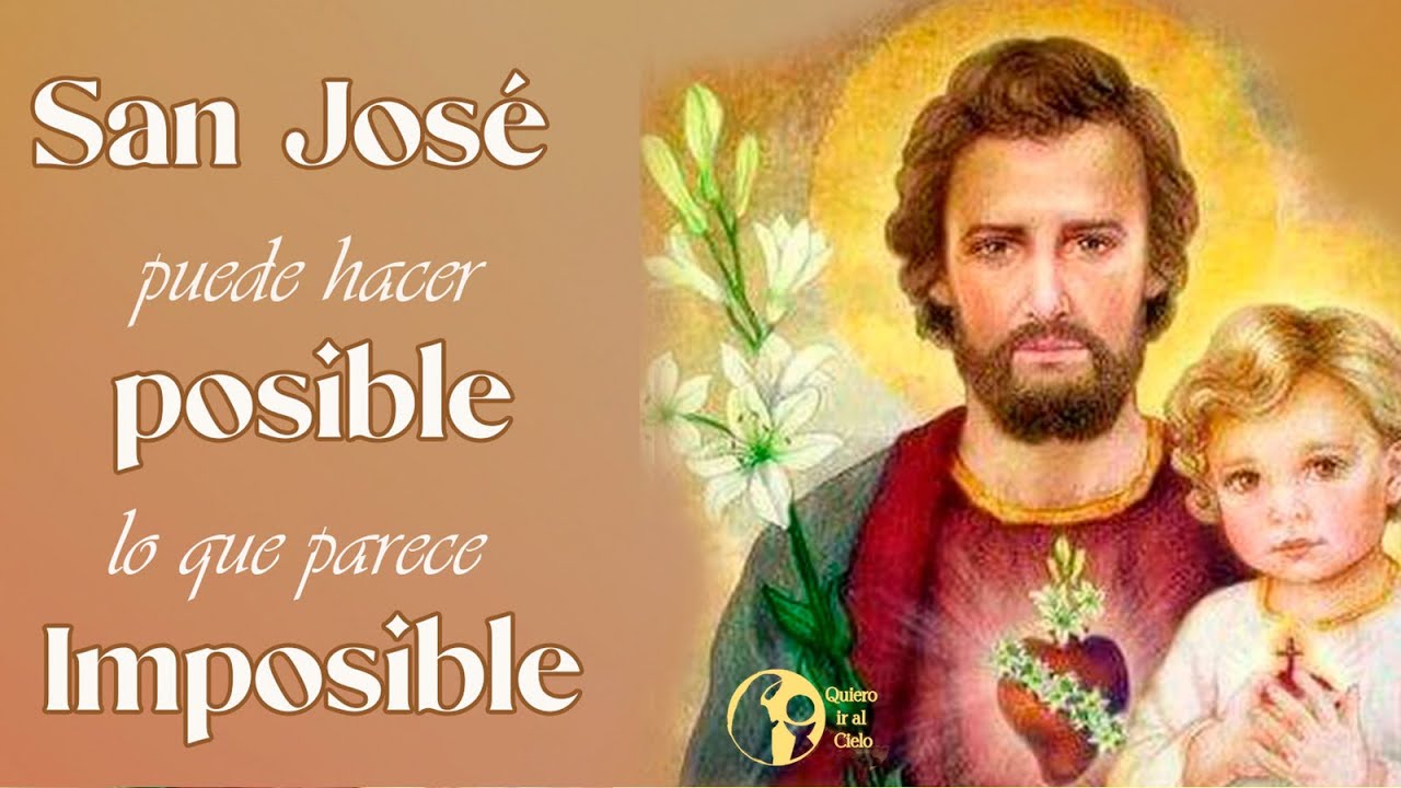 Oración a San José: Tú puedes hacer posible lo imposible 1 oracion a san jose tu puedes hacer posible lo imposible