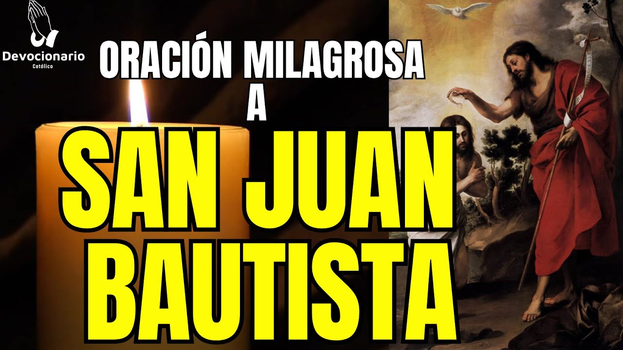 Oración a San Juan Bautista: devocionario católico para tu vida espiritual 5 oración a san juan bautista devocionario católico