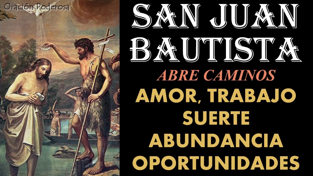 Oración a San Juan Bautista para Abrir Caminos: Guía de Oración y Fe 1 oración a san juan bautista para abrir caminos