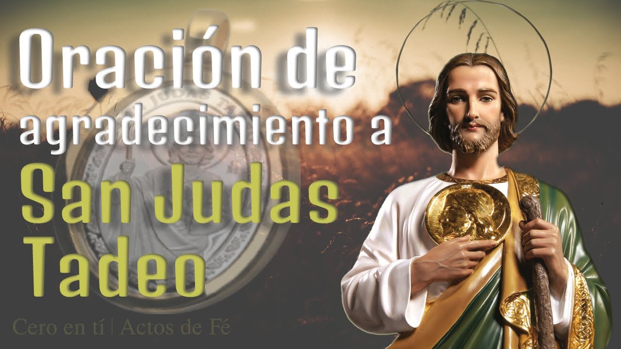 Oración a San Judas Tadeo para dar gracias a Dios: guía práctica de gratitud y fe 4 oracion a san judas tadeo para dar gracias a dios