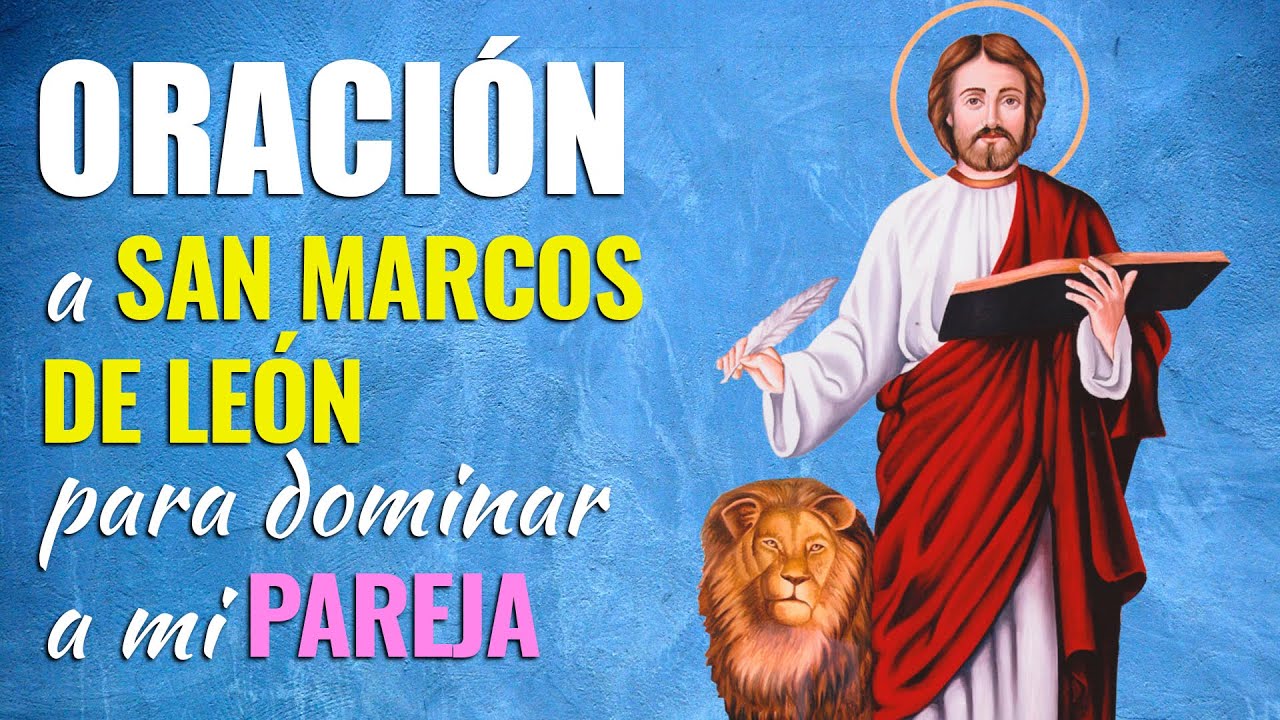 oracion a san marcos de leon para quitar el orgullo