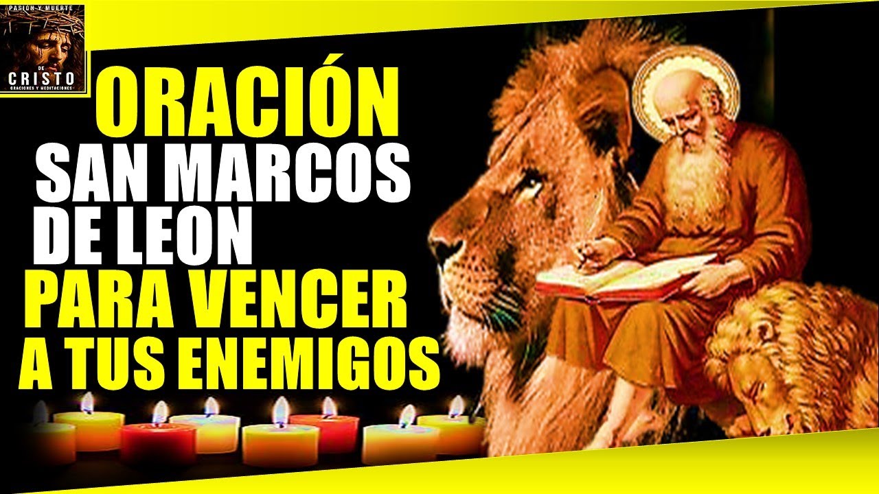 Oración a San Marcos de León que corra que corra que nadie lo socorra 1 oración a san marcos de león que corra que corra que nadie lo socorra