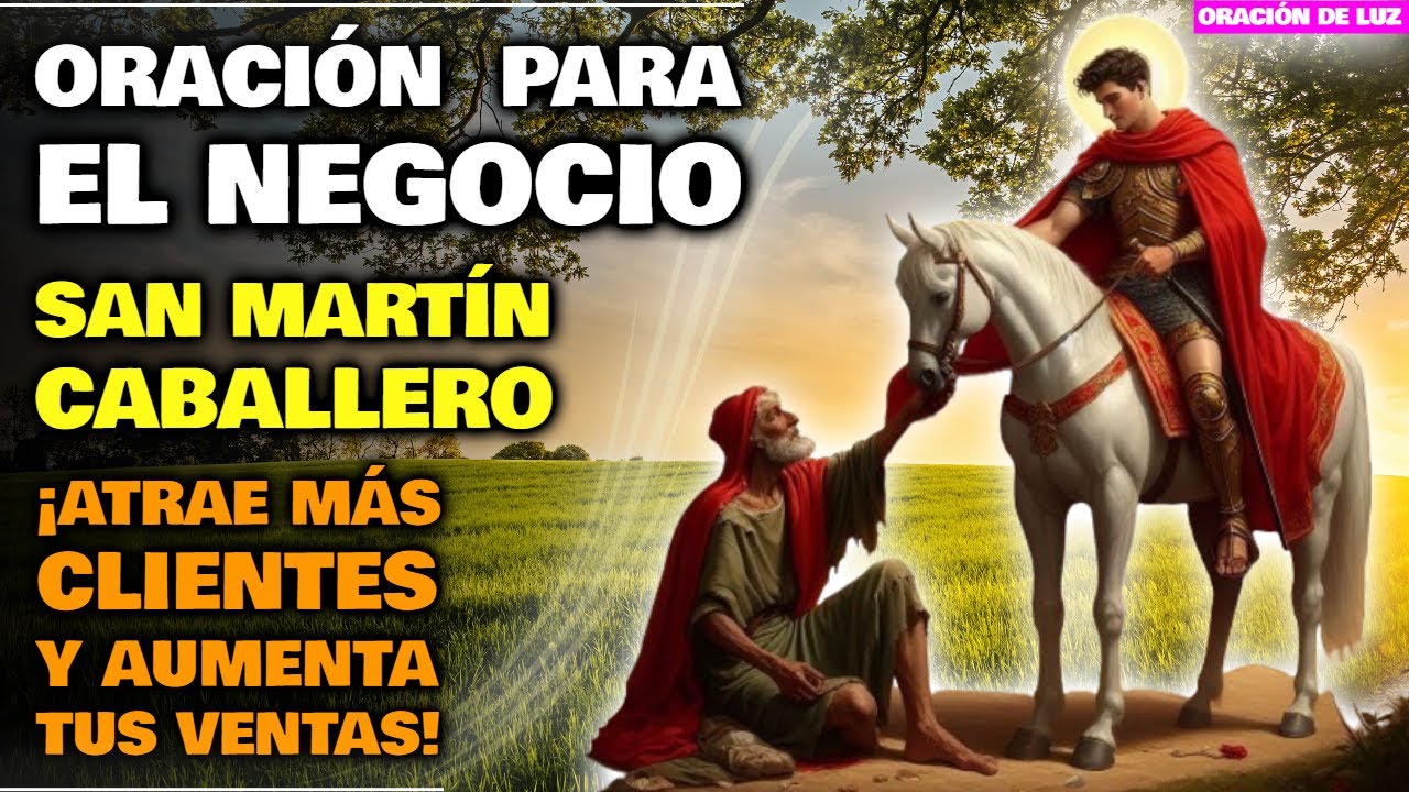 Oración a San Martín Caballero para Atraer Clientes: Guía Práctica para Potenciar tu Negocio 1 oración a san martín caballero para atraer clientes