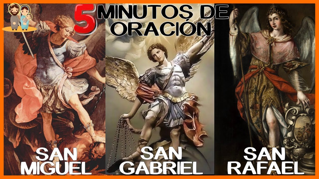 Oración a San Miguel Arcángel, Gabriel y Rafael: protección, fe y guía espiritual 1 oracion a san miguel arcangel gabriel y rafael