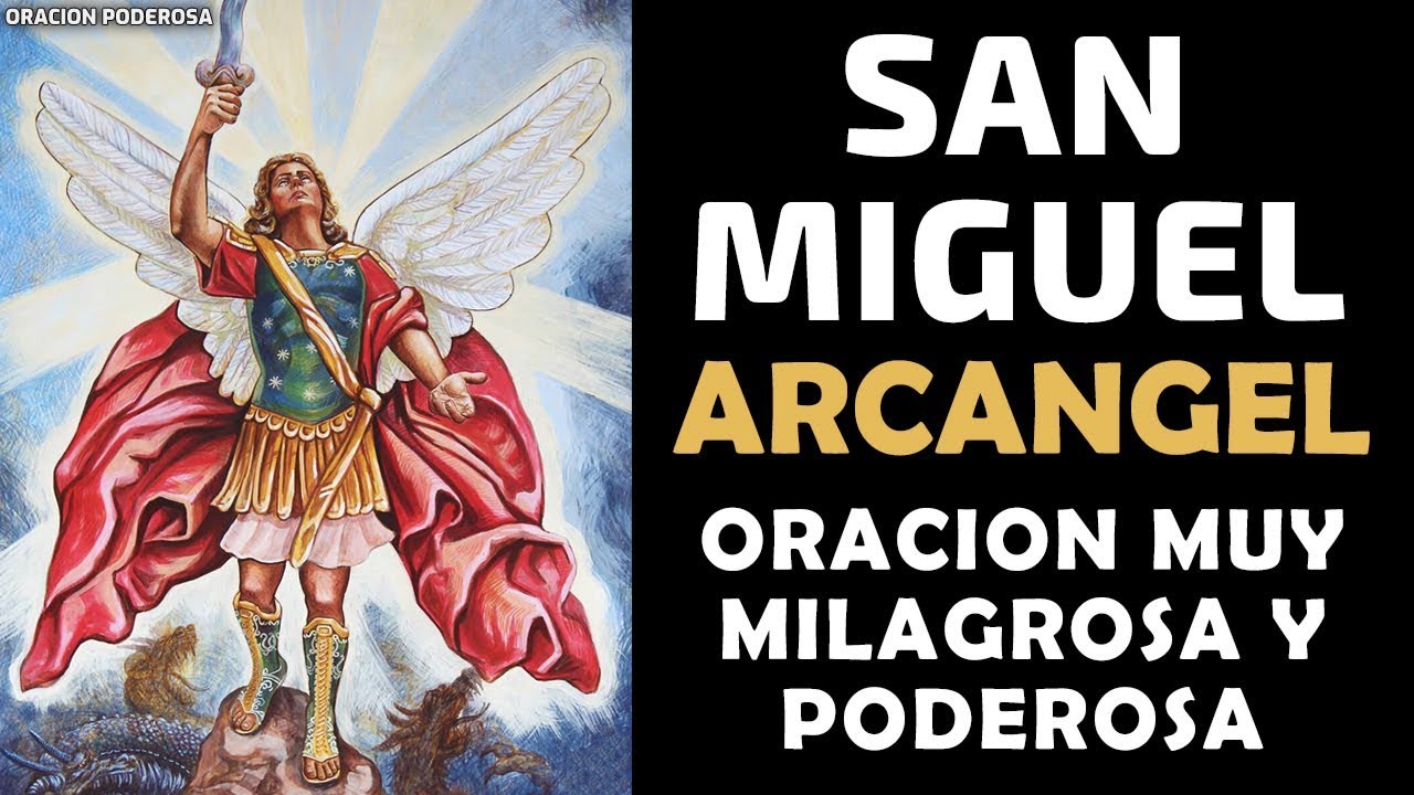Oración a San Miguel Arcángel Muy Poderosa y Milagrosa 5 oración a san miguel arcángel muy poderosa y milagrosa