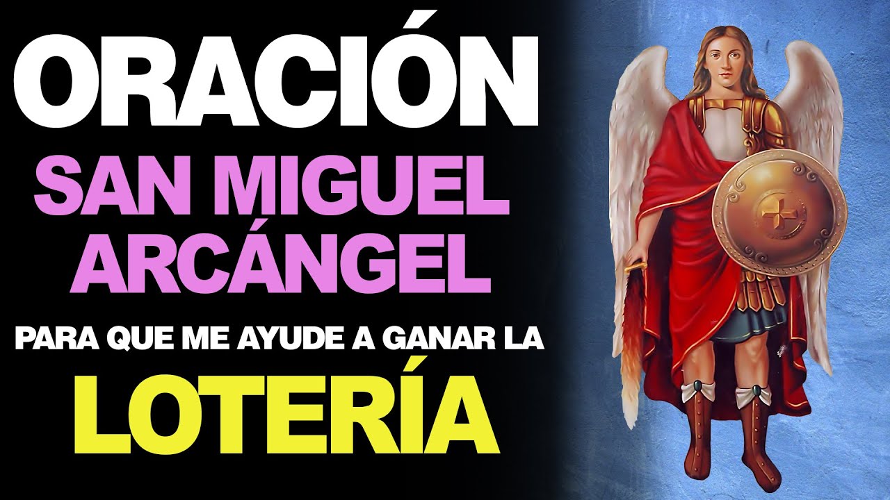 Oración a San Miguel Arcángel para Ganar la Lotería: Oración Poderosa para Atraer Buena Suerte 1 oración a san miguel arcángel para ganar la lotería