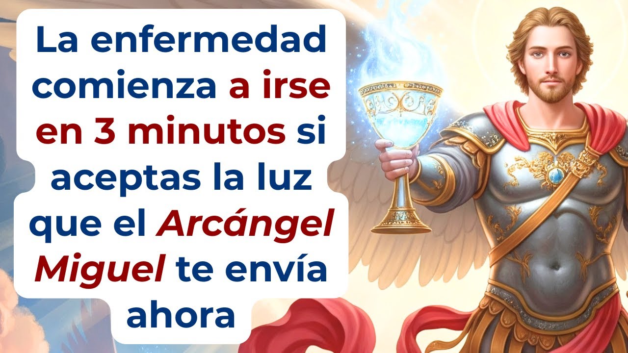 Oración a San Miguel Arcángel para la salud: protección, sanación y esperanza 4 oracion a san miguel arcangel para la salud