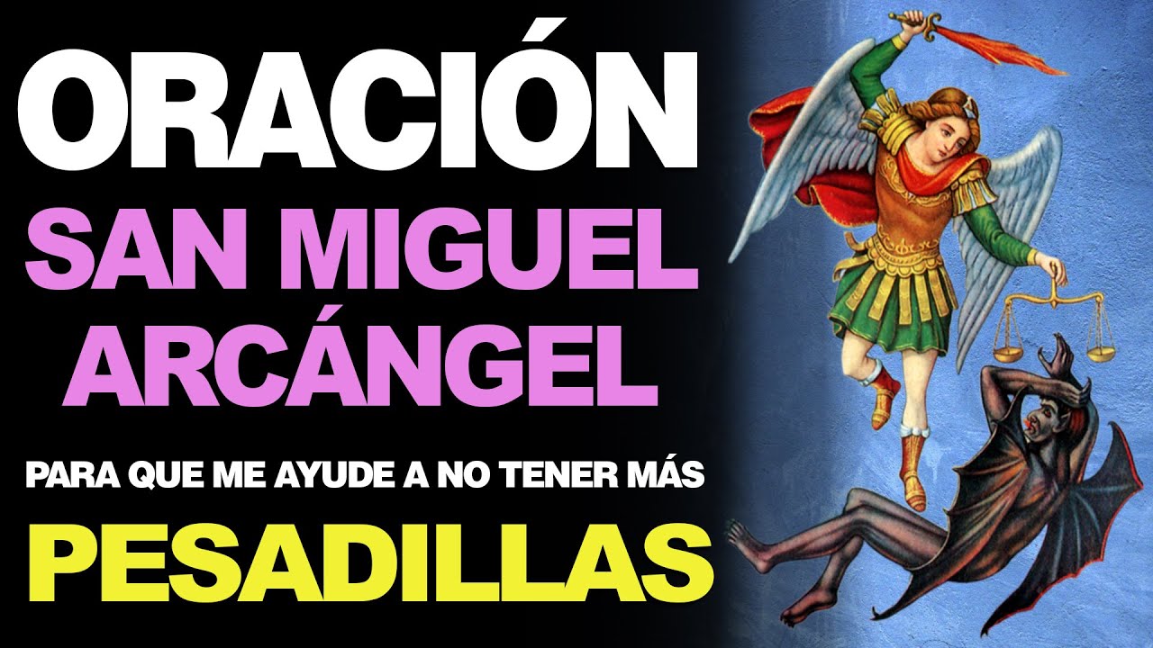 Oración a San Miguel Arcángel para no tener pesadillas: cómo rezarla y obtener protección 1 oración a san miguel arcángel para no tener pesadillas