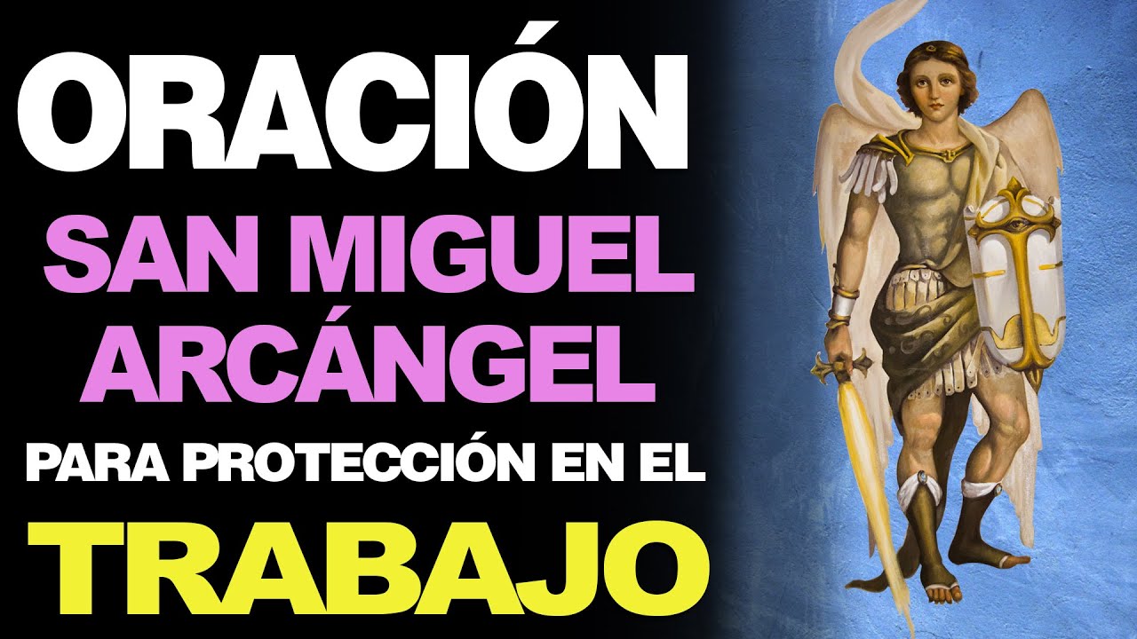 Oración a San Miguel Arcángel para Protección en el Trabajo: guía práctica y oraciones poderosas 5 oracion a san miguel arcangel para proteccion en el trabajo