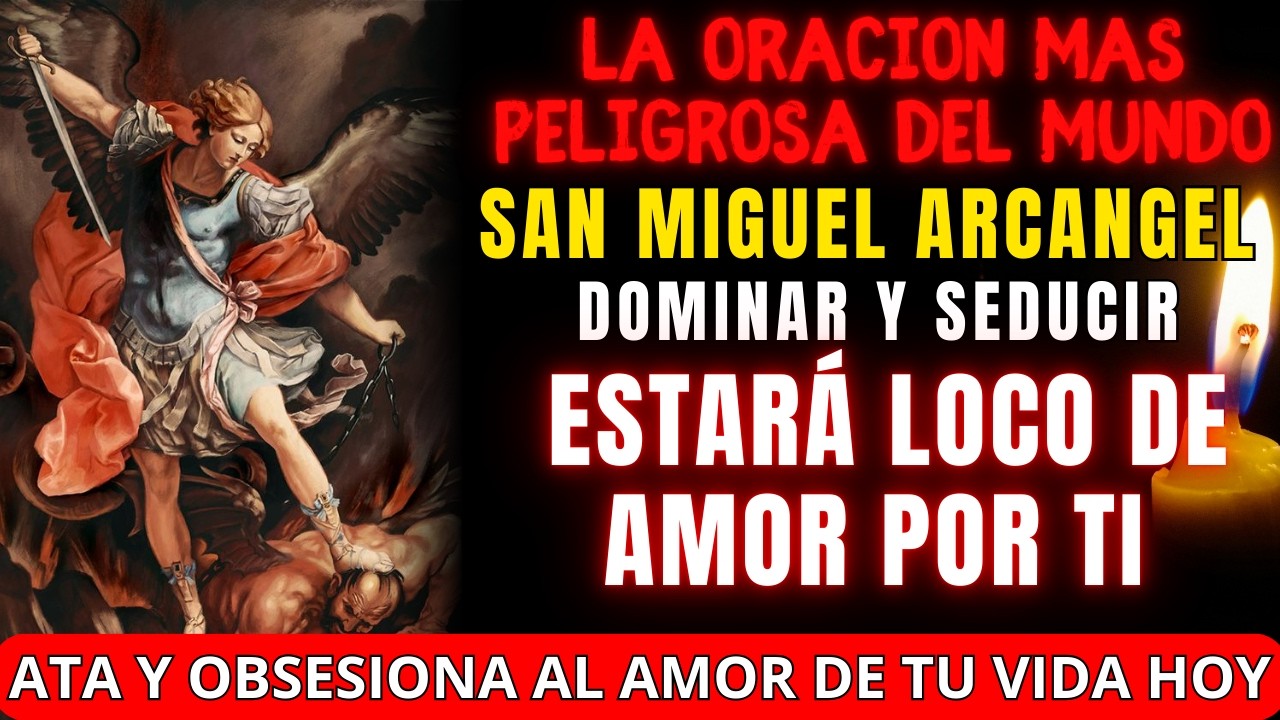 Oración a San Miguel Arcángel para que me llame: cómo hacerla y qué esperar 5 oración a san miguel arcángel para que me llame