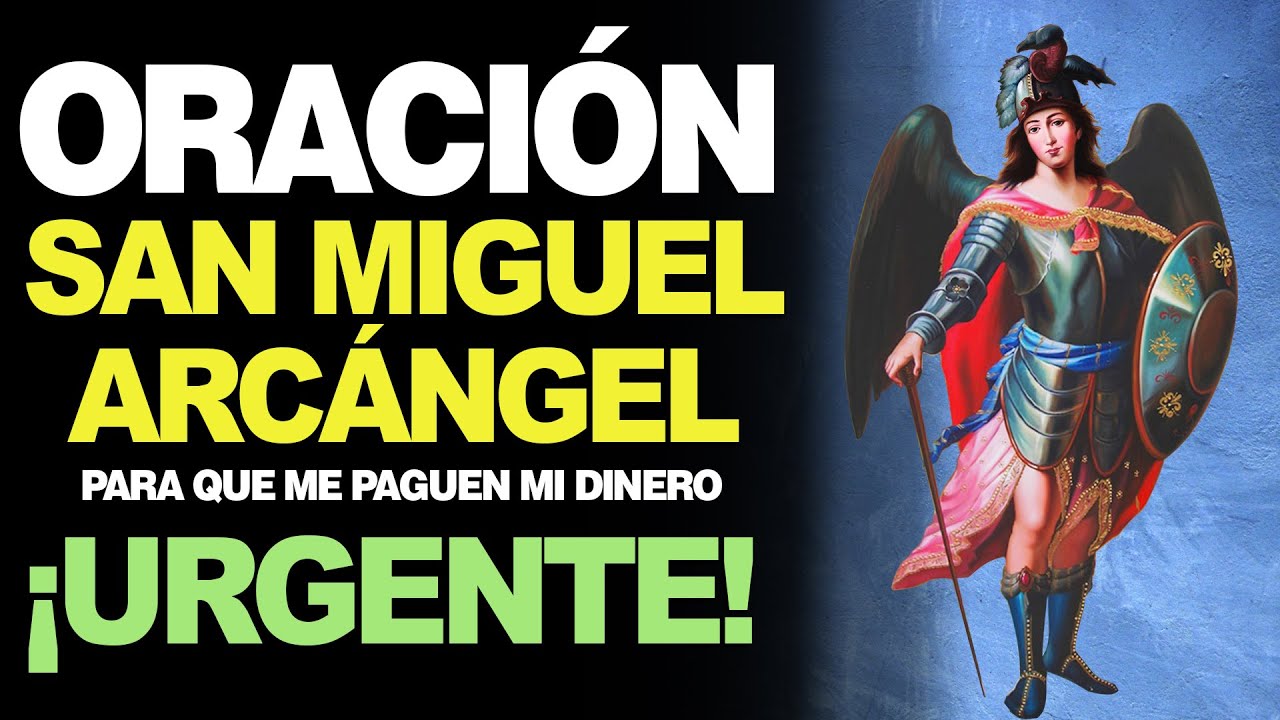 Oración a San Miguel Arcángel para que me paguen: guía práctica y oración poderosa para cobrar deudas 1 oración a san miguel arcángel para que me paguen