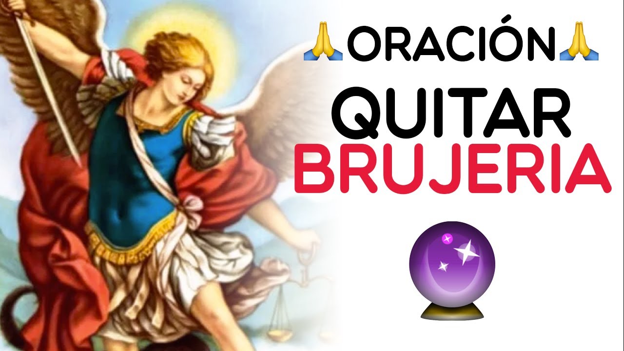 Oración a San Miguel Arcángel para quitar brujería: protección, liberación y paz 1 oracion a san miguel arcangel para quitar brujeria