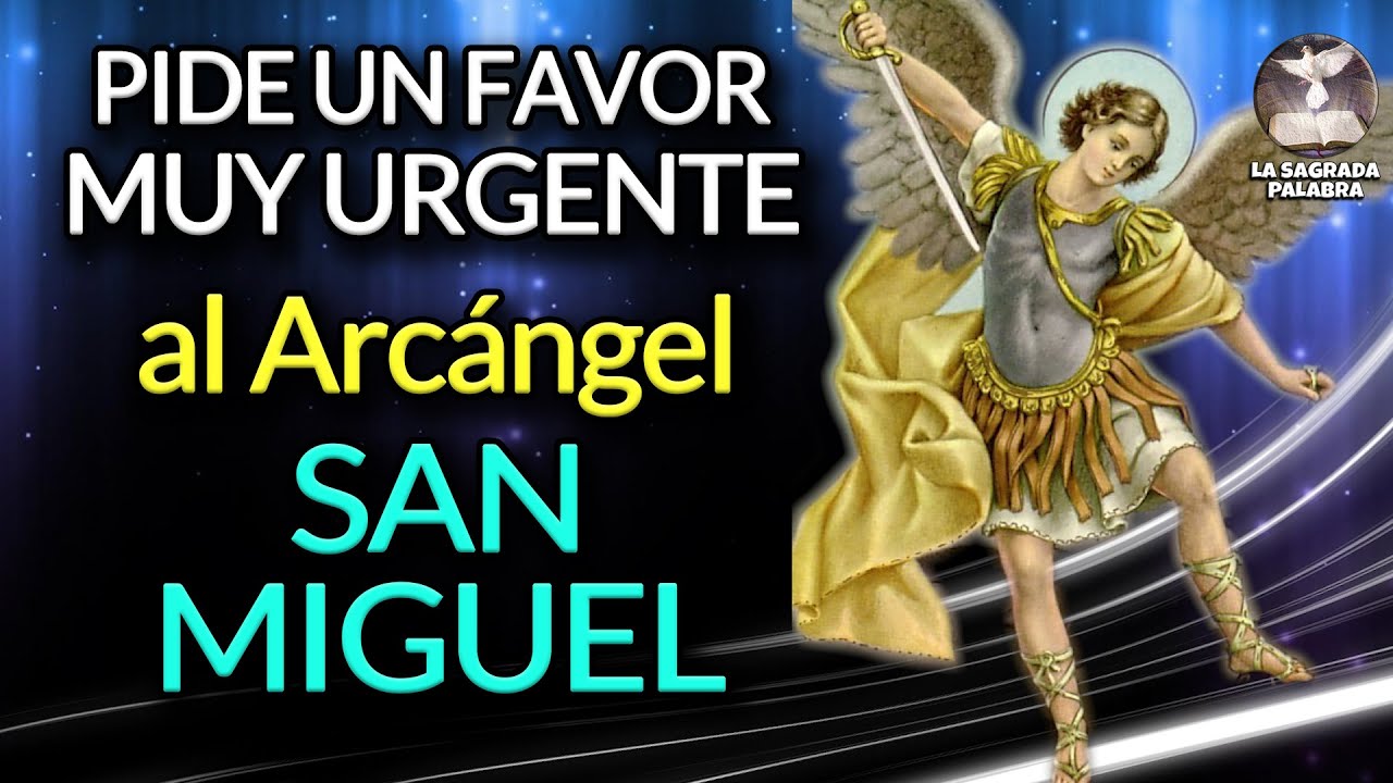 Oración a San Miguel Arcángel para un favor urgente: cómo rezar y pedir ayuda con fe 5 oración a san miguel arcángel para un favor urgente