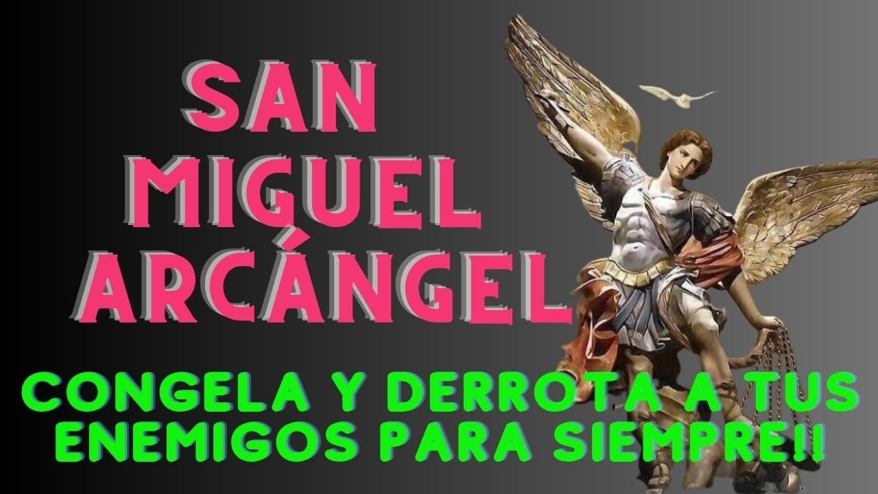 Oración a San Miguel Arcángel para vencer al enemigo: guía y oraciones eficaces 1 oración a san miguel arcángel para vencer al enemigo