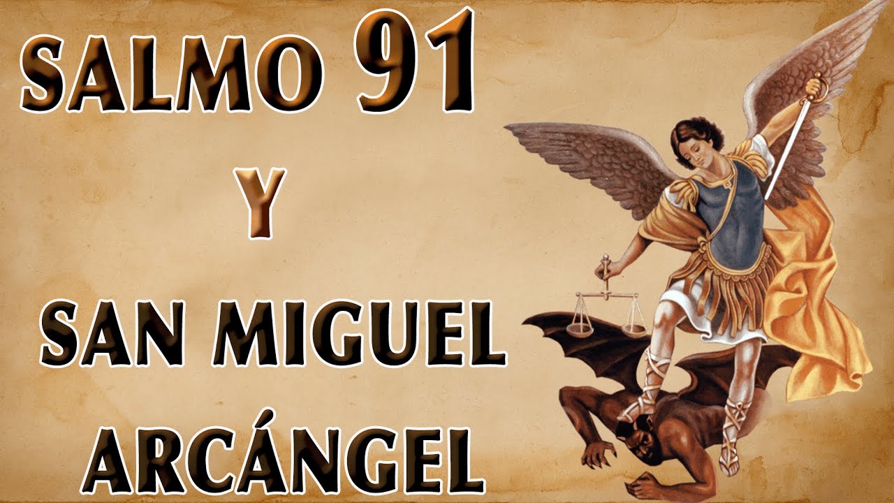 Oración a San Miguel Arcángel Salmo 91: Protección divina y fortaleza 4 oracion a san miguel arcangel salmo 91
