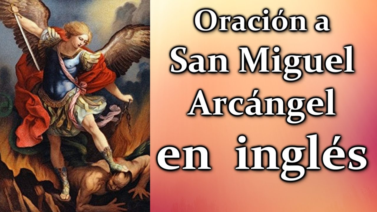 Oración a San Miguel en Inglés: Protección y bendición para tu día 4 oracion a san miguel en ingles
