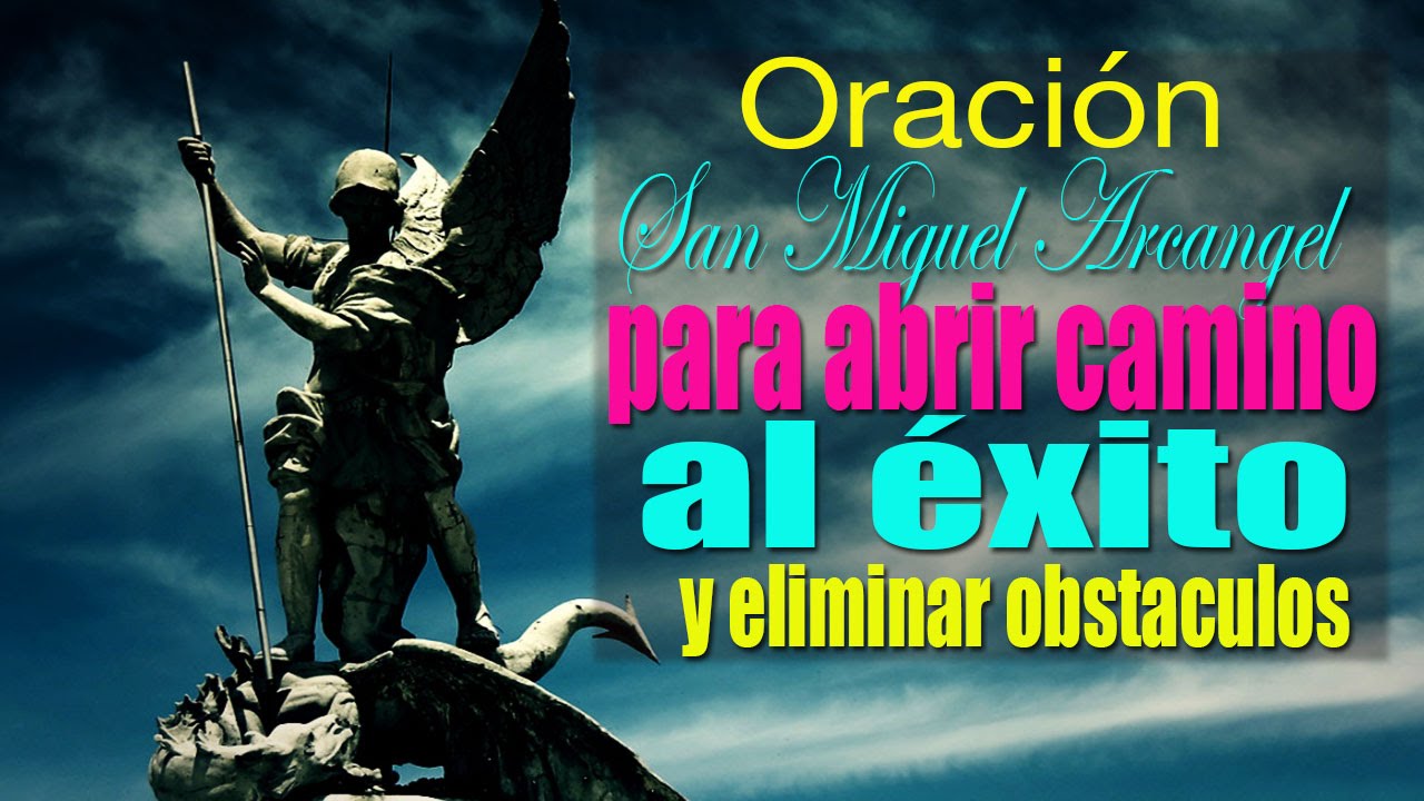 Oración a San Miguel para abrir caminos: guía práctica y oración poderosa 4 oracion a san miguel para abrir caminos