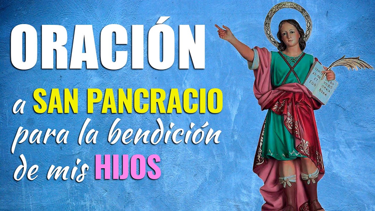 Oración a San Pancracio por mis hijos: guía práctica y oraciones efectivas para pedir protección 5 oracion a san pancracio por mis hijos