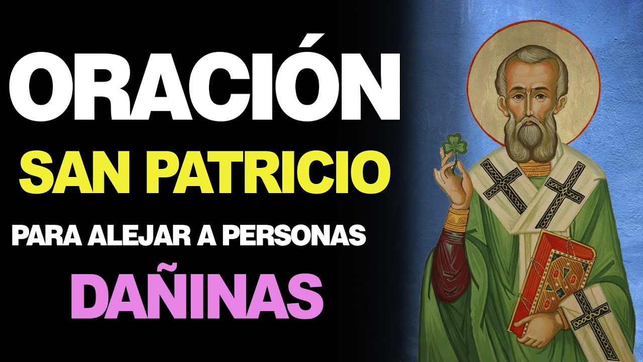 oración a san patricio para alejar personas dañinas