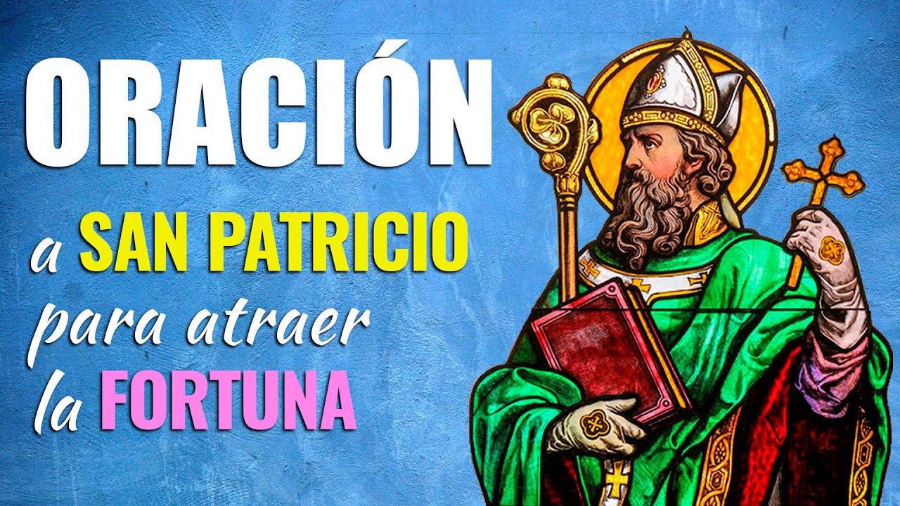 Oración a San Patricio para atraer la buena suerte: guía práctica para pedir prosperidad y protección 5 oración a san patricio para atraer la buena suerte