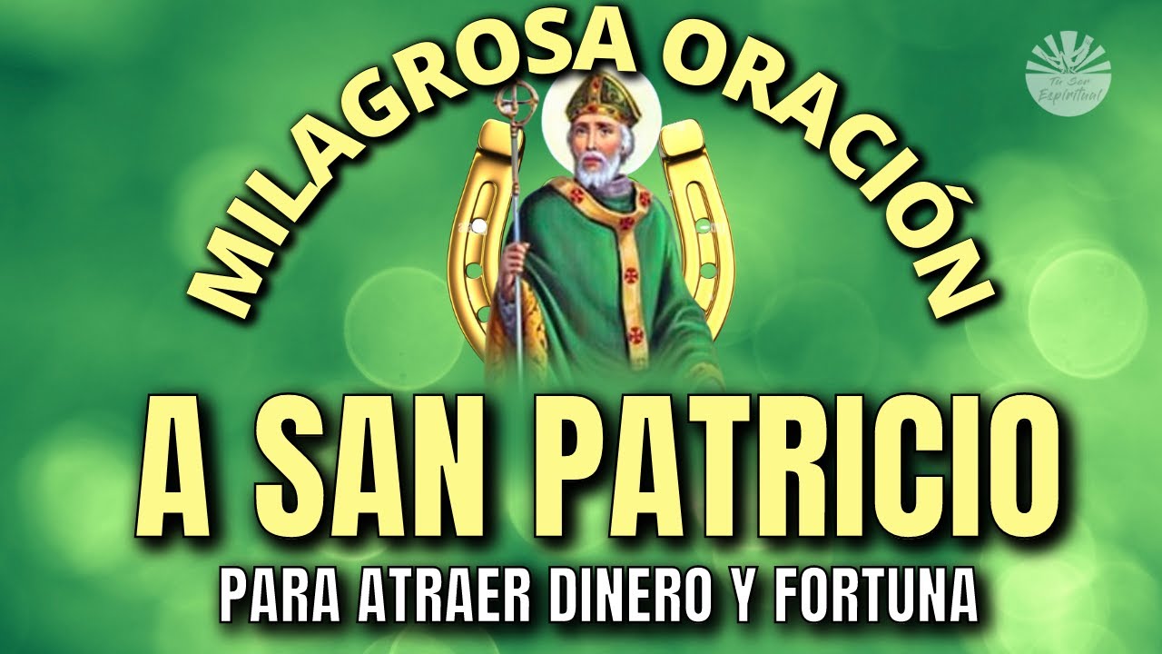 Oracion a San Patricio para la Suerte: Oraciones Potentes para la Fortuna 4 oracion a san patricio para la suerte
