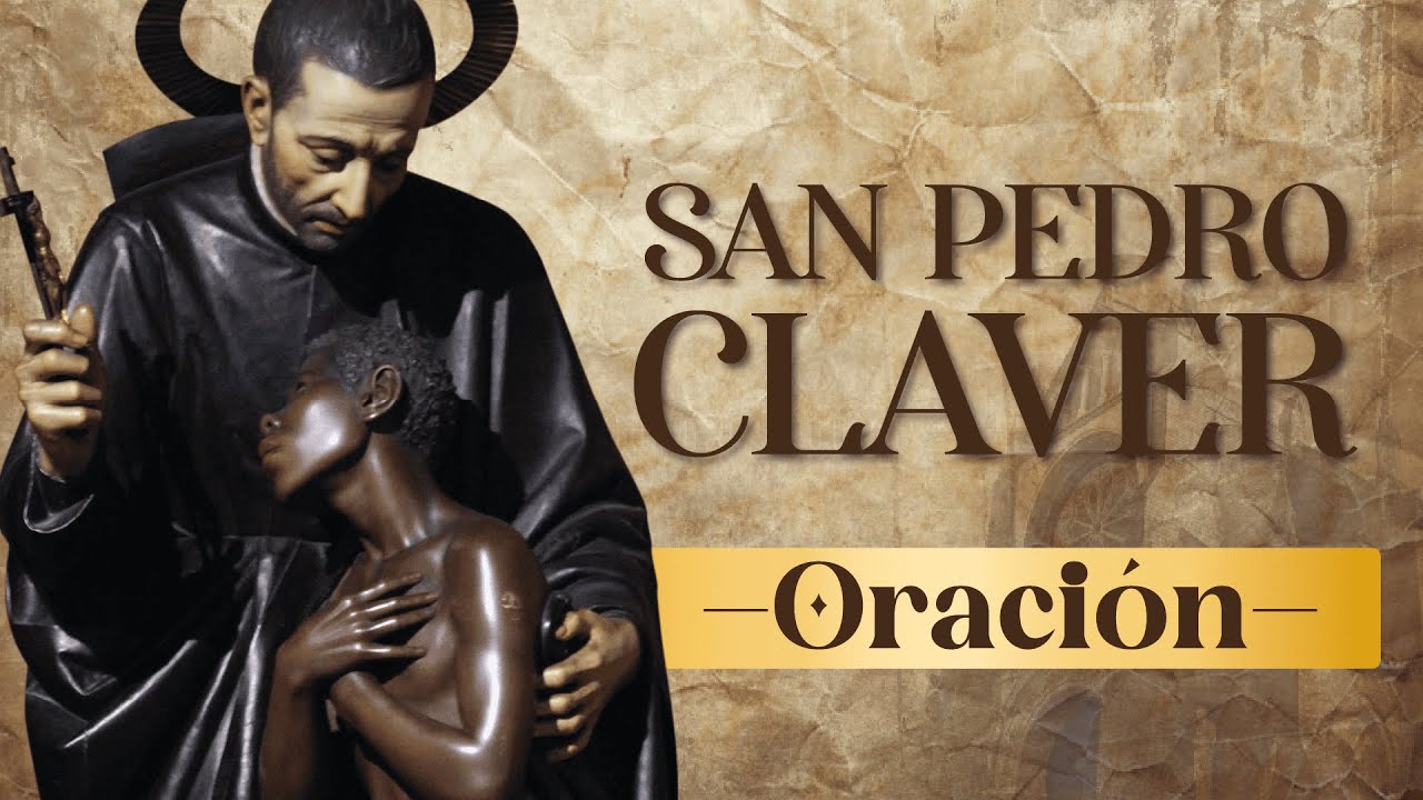 Oración a San Pedro Claver: cómo rezarla y pedir su intercesión 5 oracion a san pedro claver