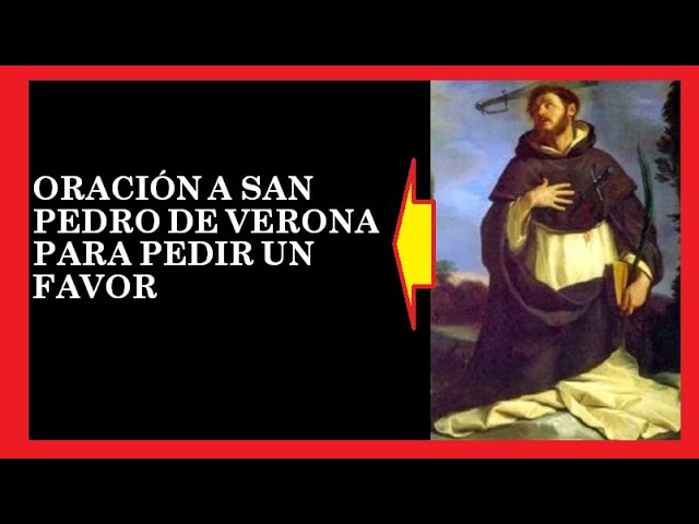Oracion a San Pedro Martir de Verona: Oracion poderosa y devocion para pedir proteccion 4 oracion a san pedro martir de verona