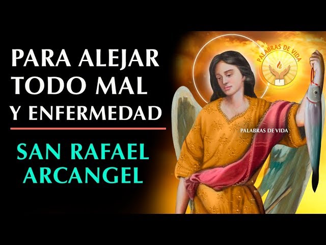 Oración a San Rafael Arcángel Contra Todo Mal: Protección y Fortaleza 5 oración a san rafael arcángel contra todo mal