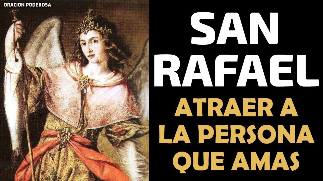 oracion a san rafael arcangel para atraer al ser amado