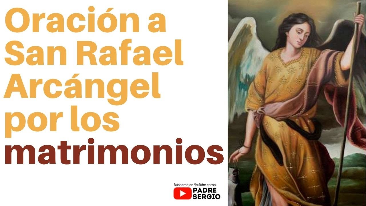 oracion a san rafael arcangel por los matrimonios