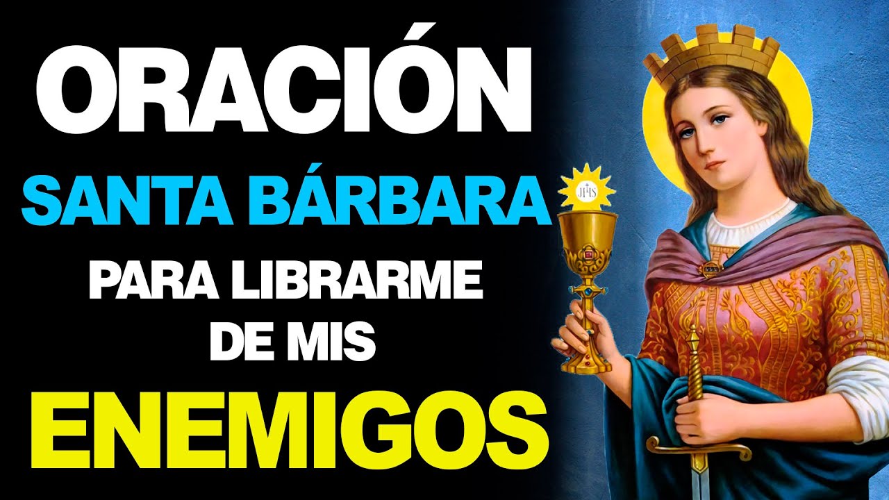 oracion a santa barbara contra enemigos