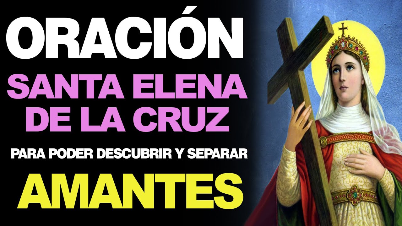 Oración a Santa Elena para alejar amantes: protección y fe 1 oracion a santa elena para alejar amantes