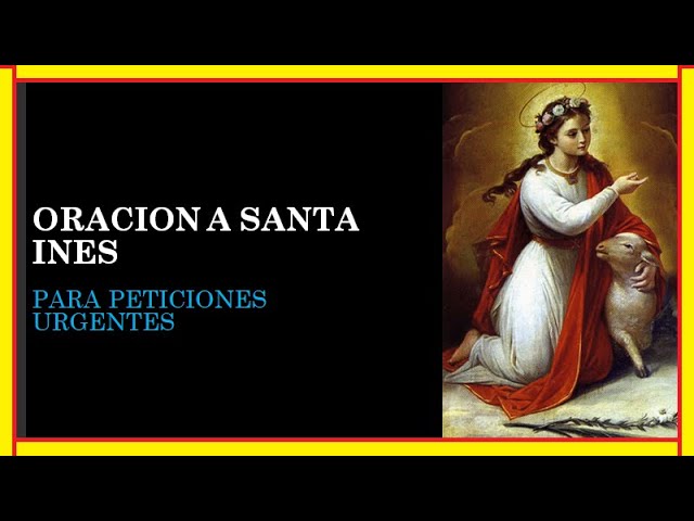 Oracion a Santa Ines de la Cruz: Oracion poderosa para pedir ayuda 1 oracion a santa ines de la cruz