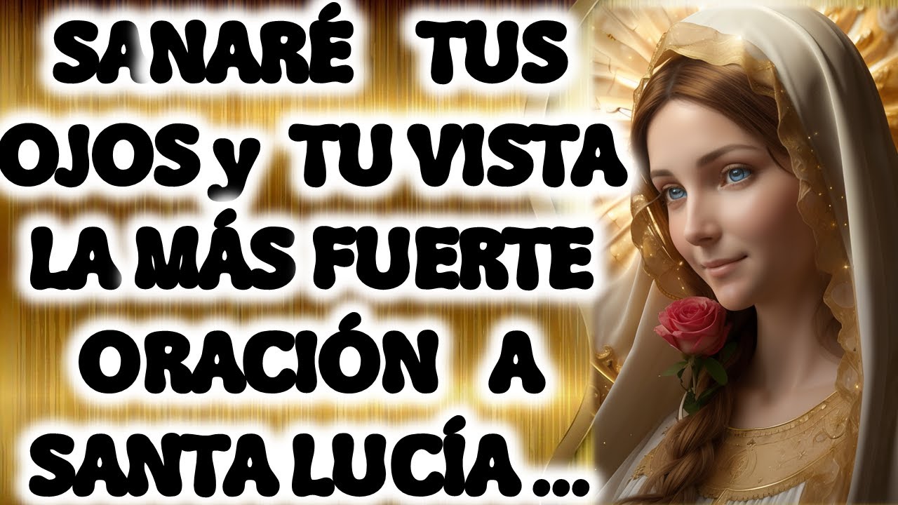 oración a santa lucía para enfermedades de los ojos