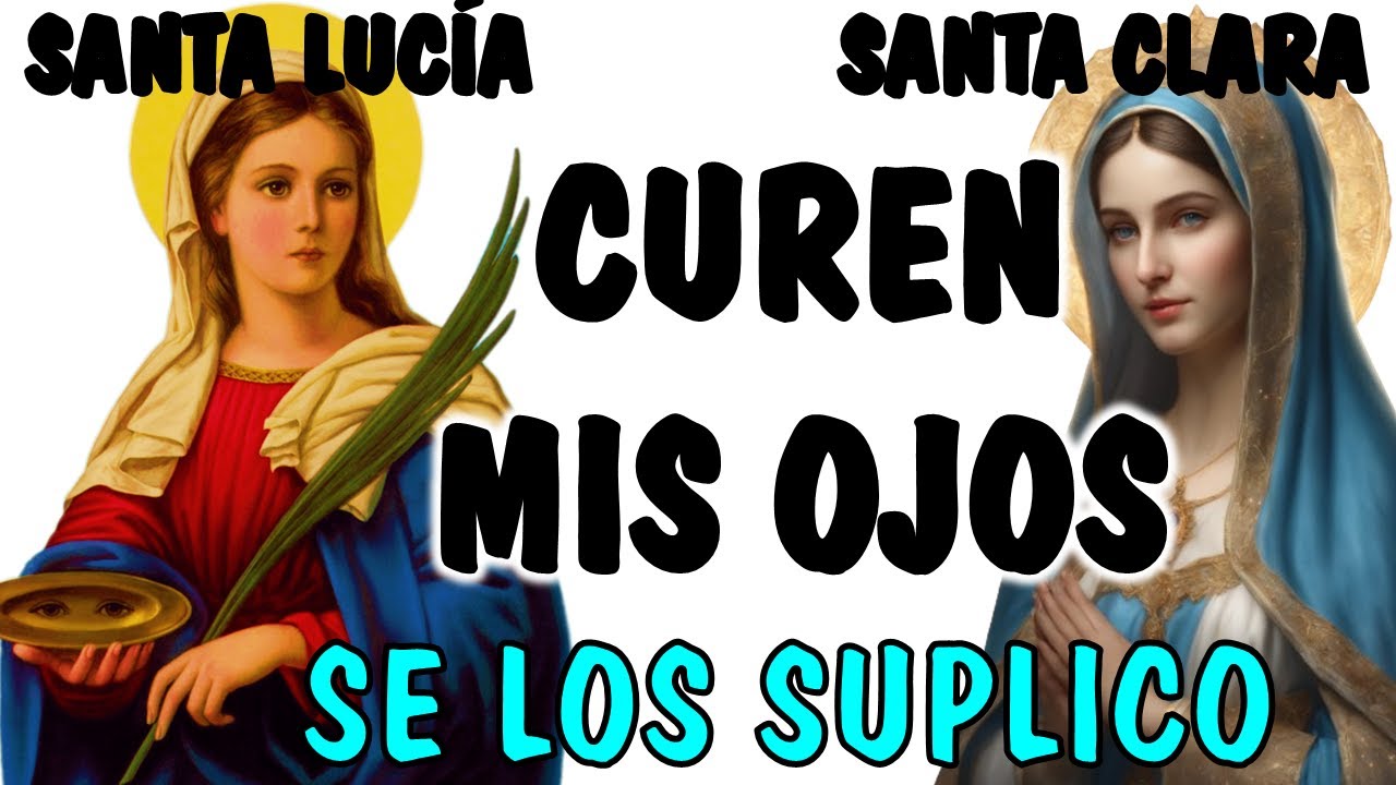 Oración a Santa Lucía Santa Clara: cómo rezarla y pedir milagros 4 oración a santa lucía santa clara