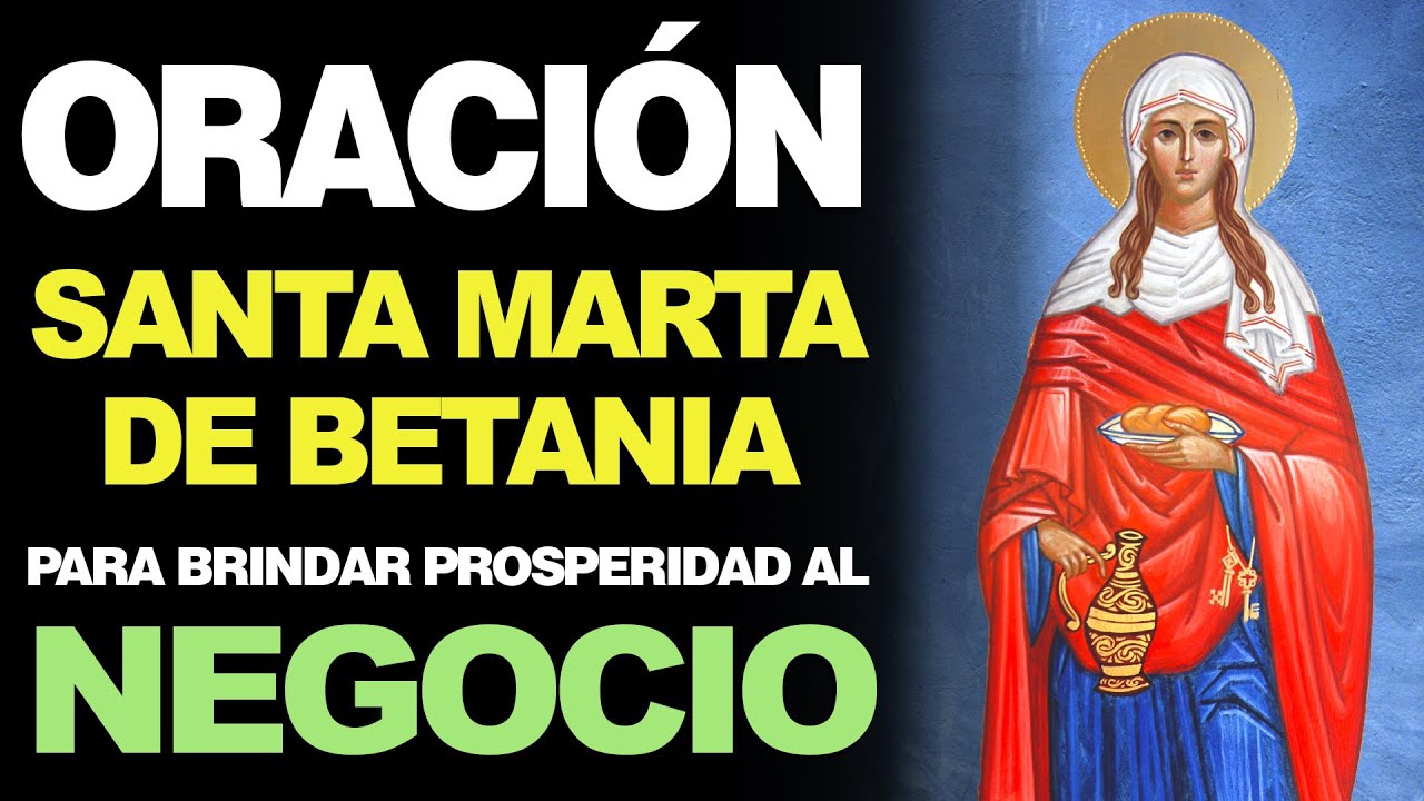 Oración a Santa Marta para negocio: guía para atraer prosperidad y éxito a tu empresa 5 oración a santa marta para negocio
