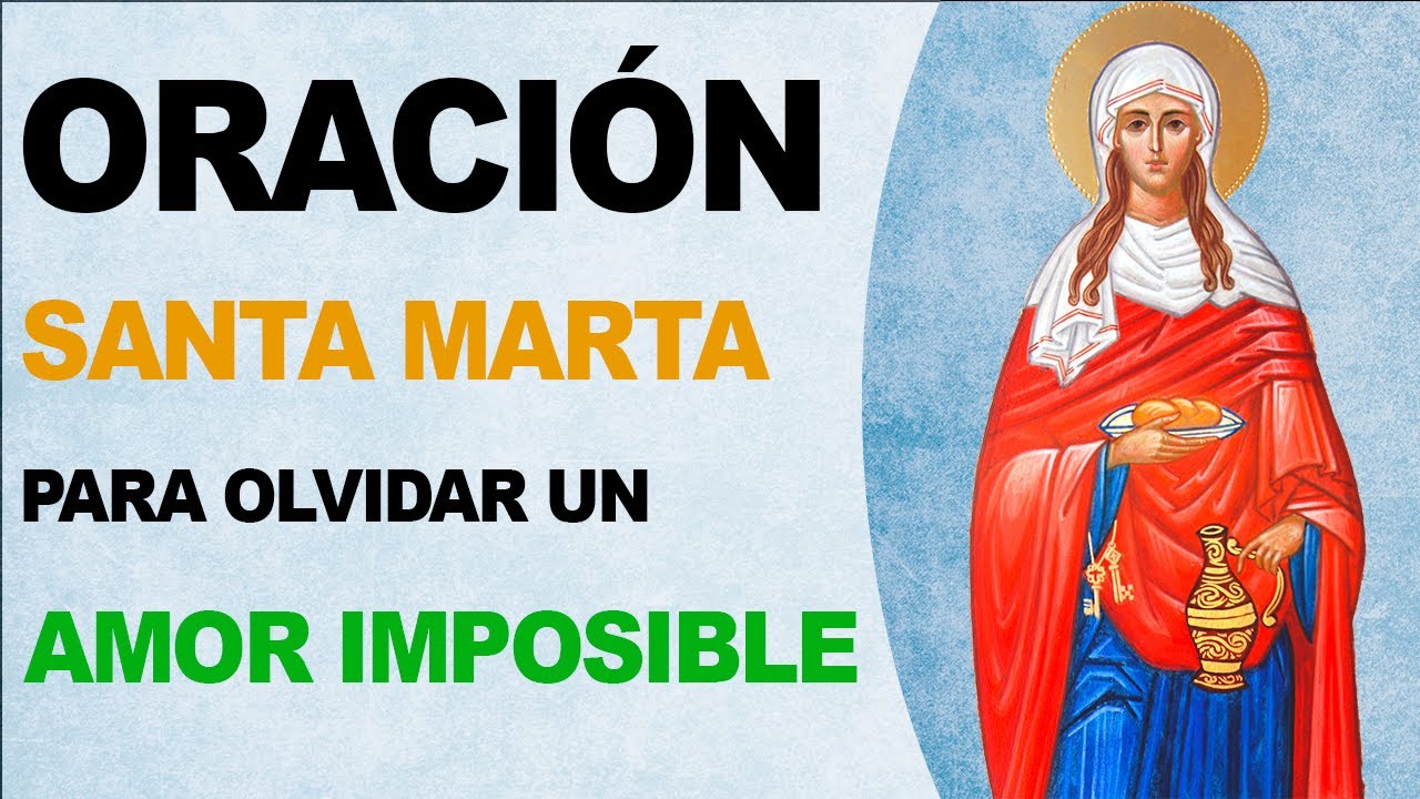 Oración a Santa Marta para olvidar un amor: guía práctica para superar una ruptura 4 oración a santa marta para olvidar un amor