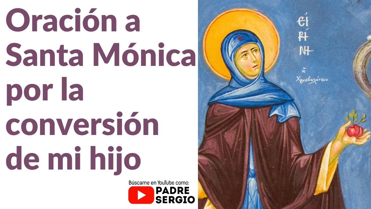 Oración a Santa Mónica con el Padre Sergio: guía y oraciones 1 oracion a santa monica con el padre sergio