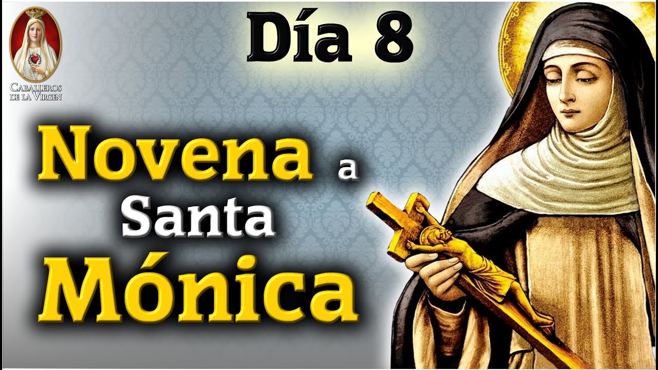 Oracion a santa monica dia 8: Guía de oración poderosa para pedir ayuda y bendiciones 4 oracion a santa monica dia 8