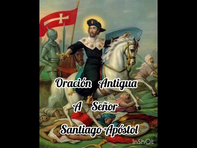 Oracion a Santiago Apostol: oracion poderosa para proteccion y milagros 5 oracion a santiago apostol