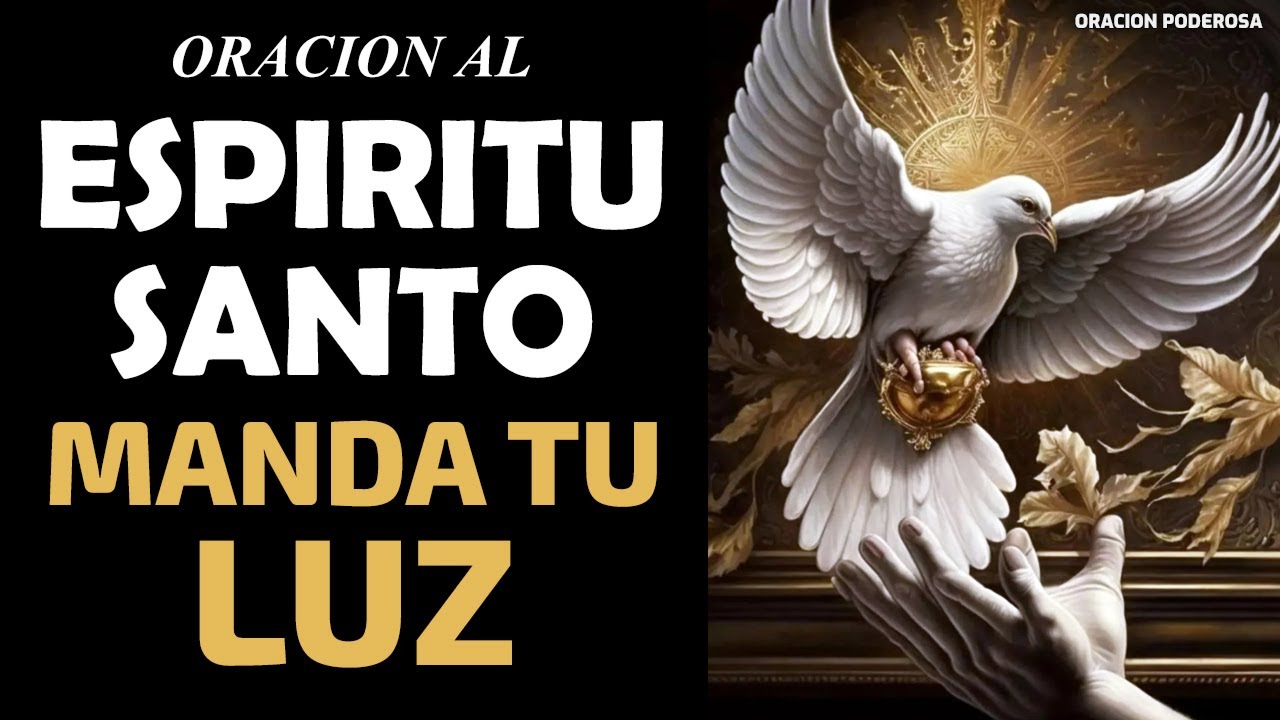 Oración al Espíritu Santo ven a mí: guía práctica y oraciones poderosas 1 oración al espíritu santo ven a mí