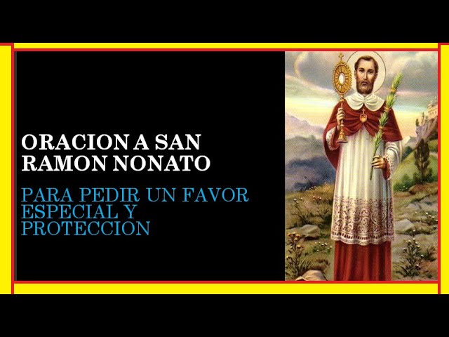 Oración al Santo San Ramón: Guía completa para pedir ayuda, bendiciones y milagros 1 oración al santo san ramón