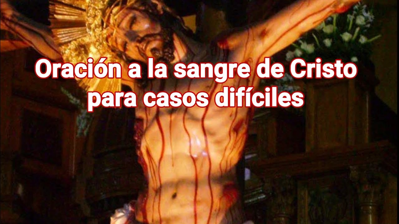 Oración a la preciosa sangre de Cristo en momentos difíciles 5 oracion ala preciosa sangre de cristo en momentos dificiles