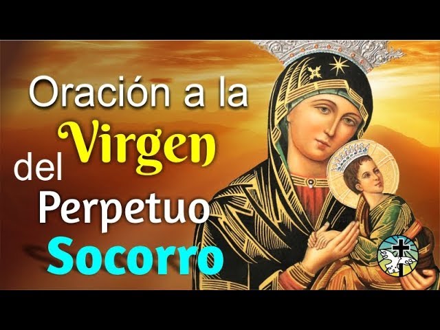 Oración a la Virgen del Perpetuo Socorro: guía práctica para pedir su intercesión 4 oracion ala virgen del perpetuo socorro